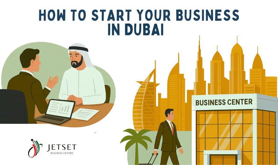 How to Start Your Business in Dubai: Easy Steps and Expert Help